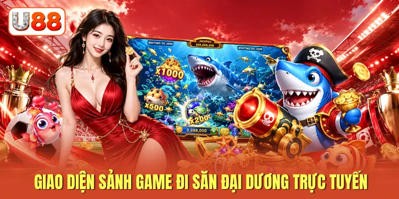 Giao diện sảnh game đi săn đại dương trực tuyến