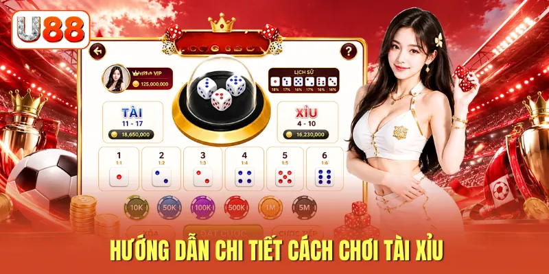 Hướng dẫn chi tiết cách chơi tài xỉu Hướng dẫn chi tiết cách chơi tài xỉu