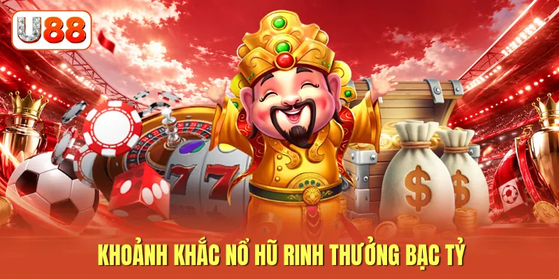 Khoảnh khắc nổ hũ rinh thưởng bạc tỷ Khoảnh khắc nổ hũ rinh thưởng bạc tỷ